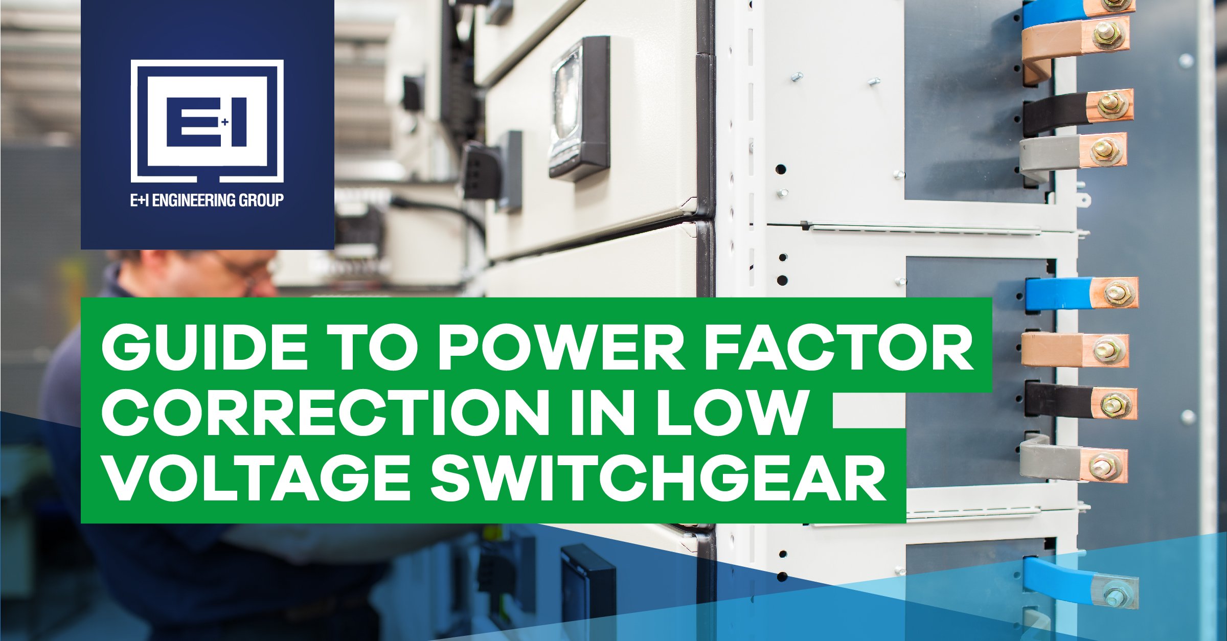 Guide to Power Factor Correction in Low Voltage Switchgear